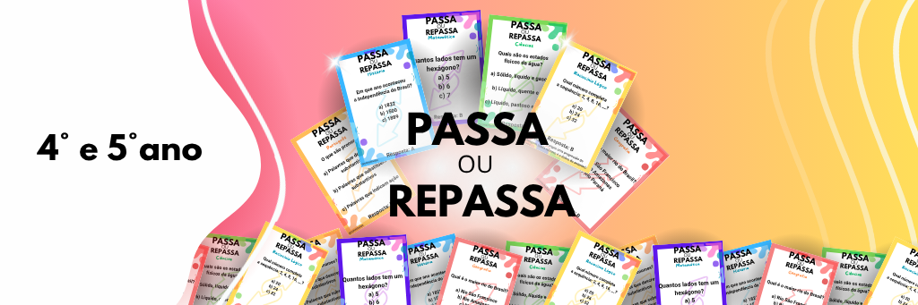 Passa e Repassa 4º e 5º Ano
